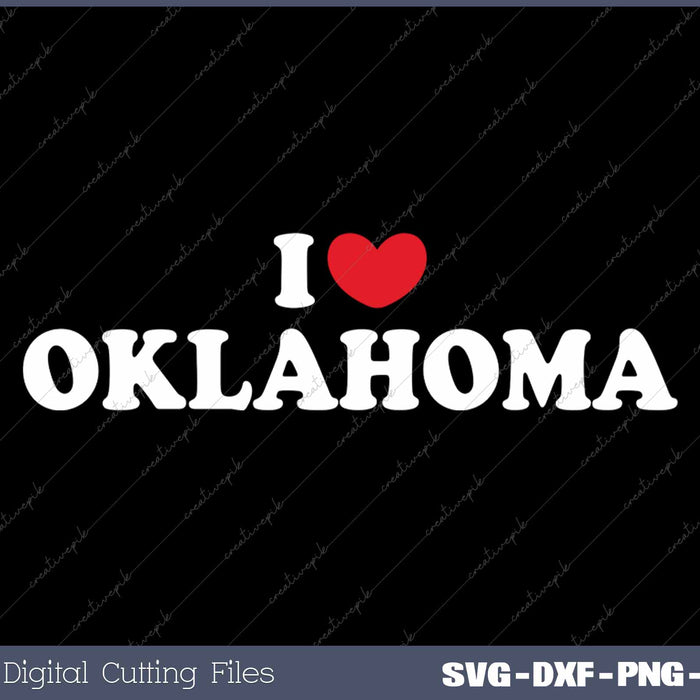 I Love Oklahoma USA State SVG PNG Cutting Printable Files