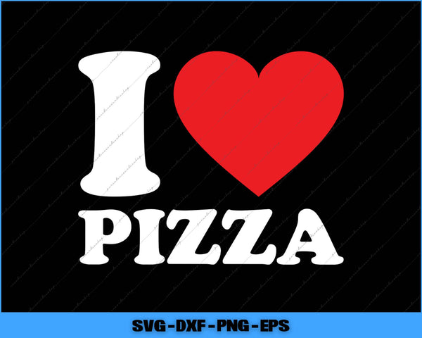 I love pizza text with a red heart on a black background