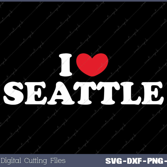 I Love Seattle USA State SVG PNG Cutting Printable Files