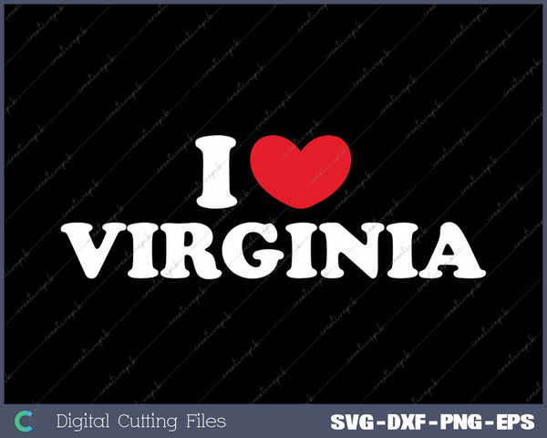 I Love Virginia USA State SVG PNG Cutting Printable Files