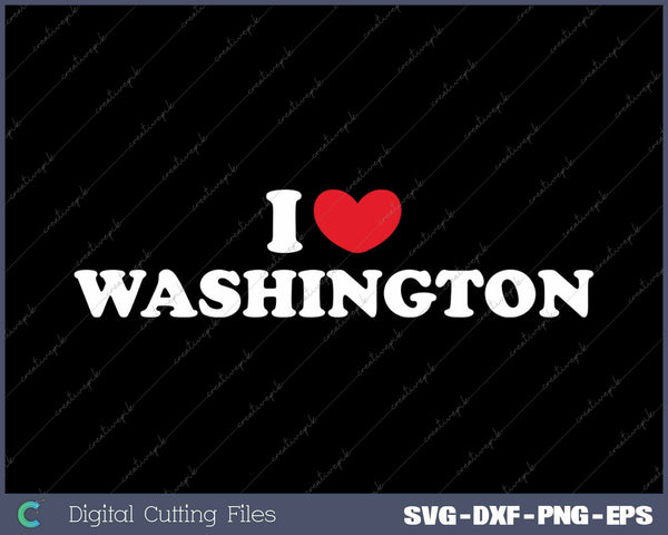 I Love Washington USA State SVG PNG Cutting Printable Files