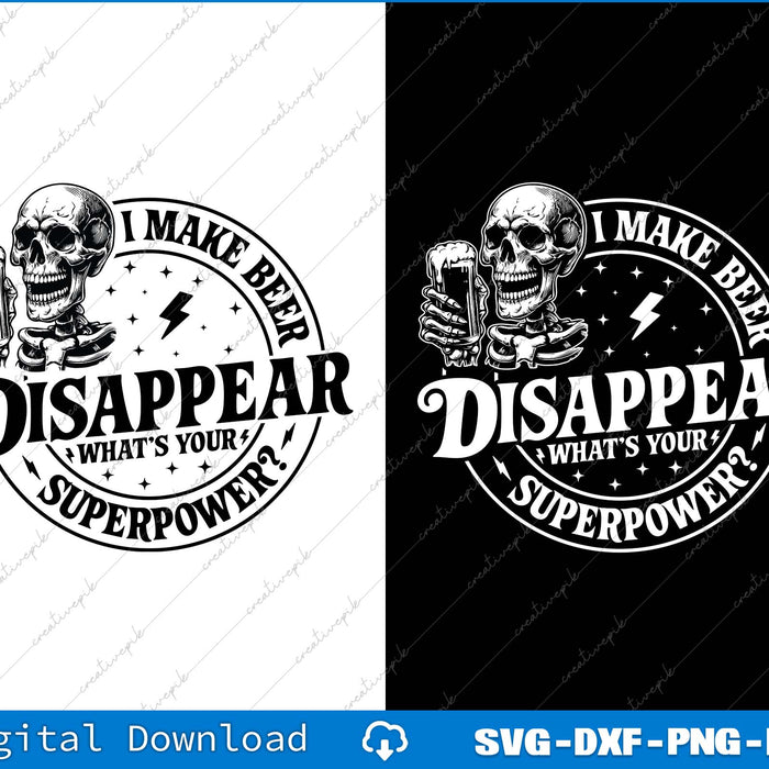 I Make Beer Disappear What's Your Superpower Father's Day SVG Bundle Files