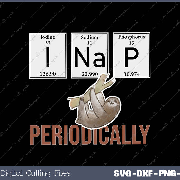 I Nap Periodically Sloth Lover Science 