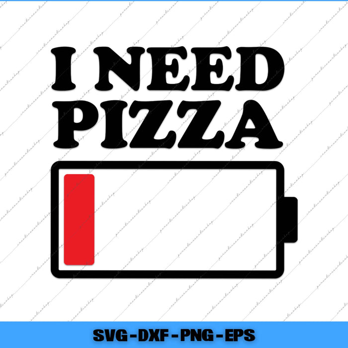 Design with 'I Need Pizza' text and battery icon on a white background