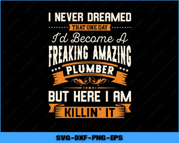 Text graphic with humorous plumber quote on a black background