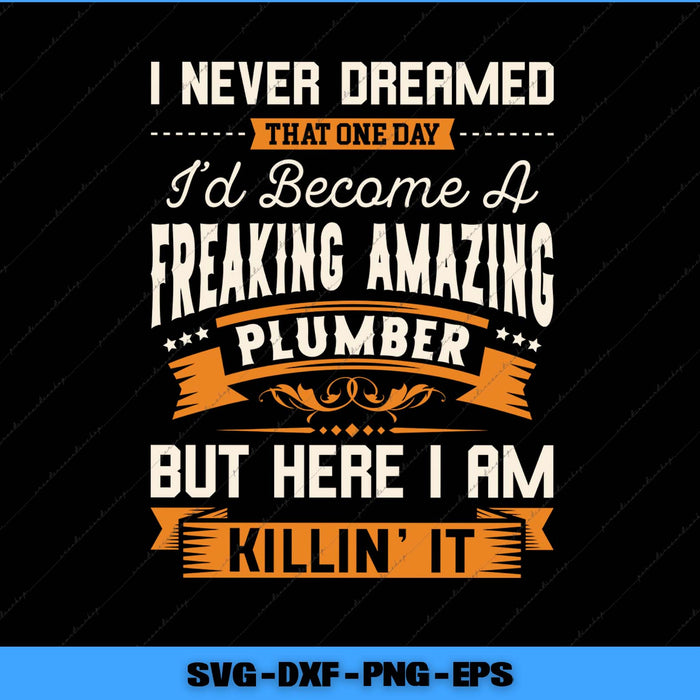 Text graphic with humorous plumber quote on a black background