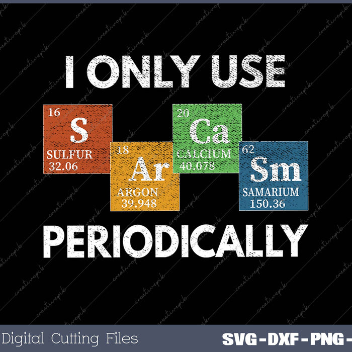 I Only Use Sarcasm Periodically 