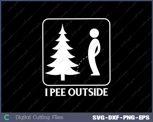 I Pee Outside Funny Camping 