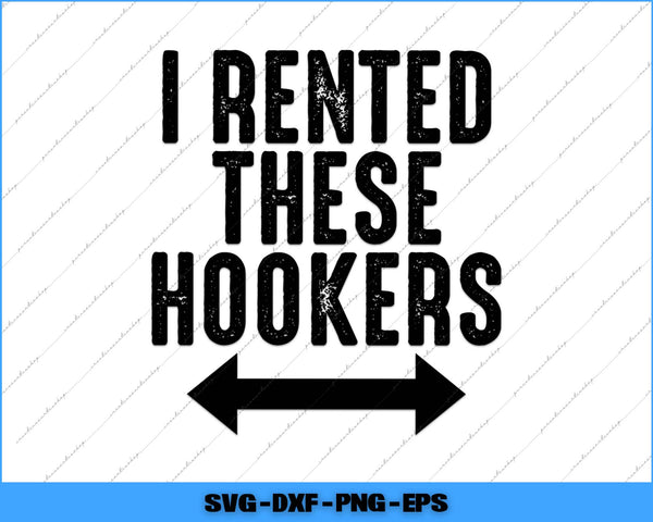 Text graphic with 'I Rented These Hookers' on a white background