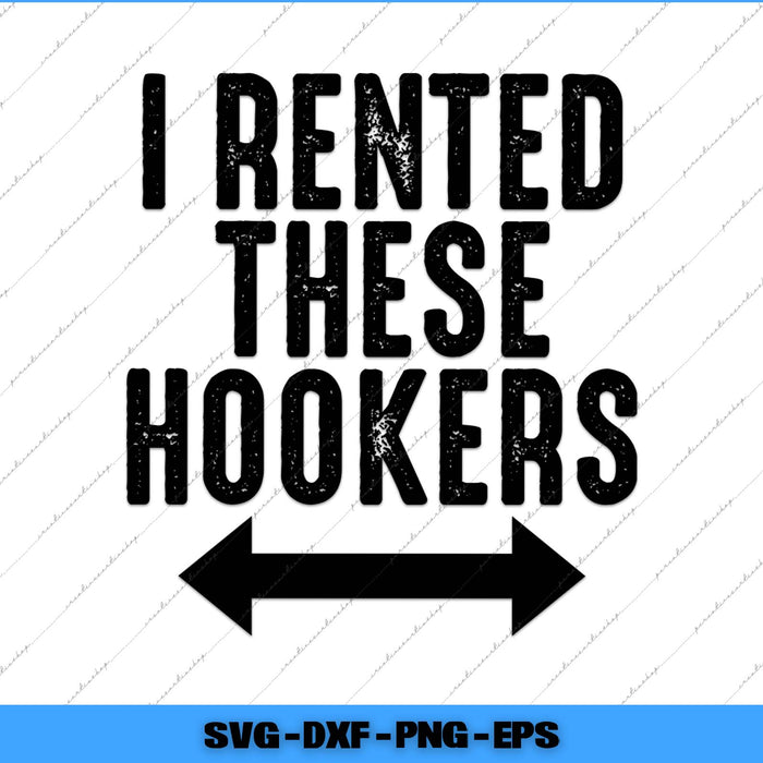 Text graphic with 'I Rented These Hookers' on a white background