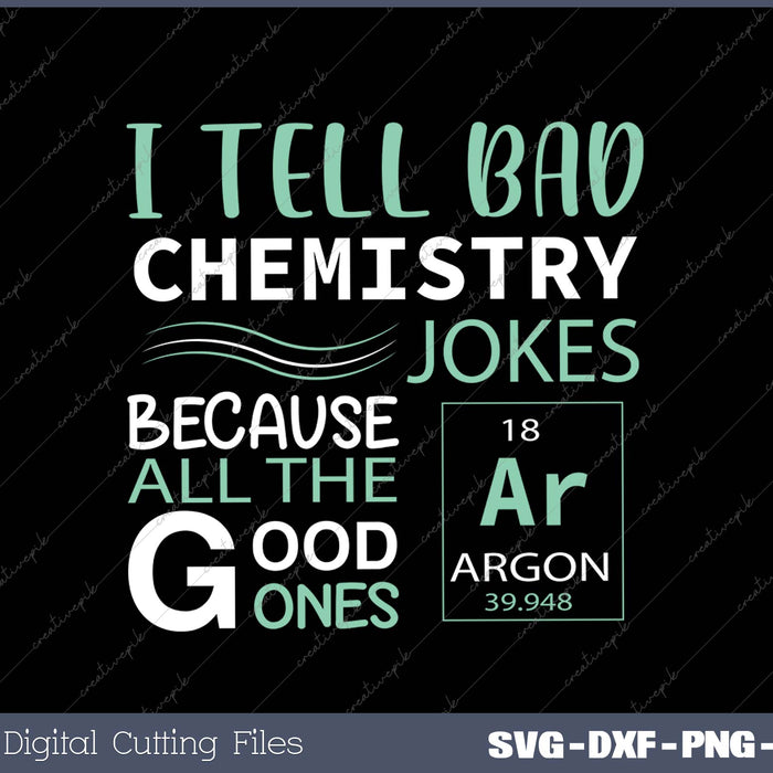I TELL BAD Chemistry Joke Funny Science 