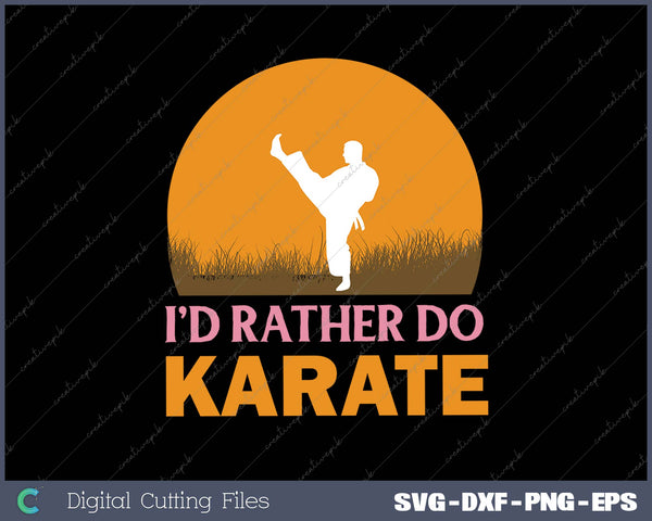 Silhouette of a person doing a karate kick with a sunset background and text 'I'd Rather Do Karate' on a black background.