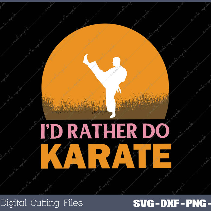 Silhouette of a person doing a karate kick with a sunset background and text 'I'd Rather Do Karate' on a black background.
