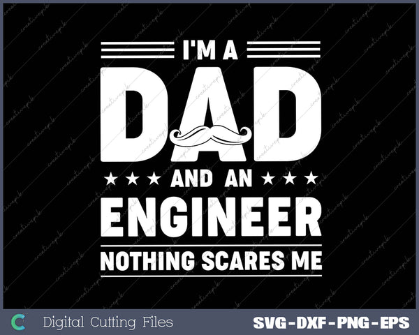 I'm A Dad And Engineer For Men Father Funny Gift 