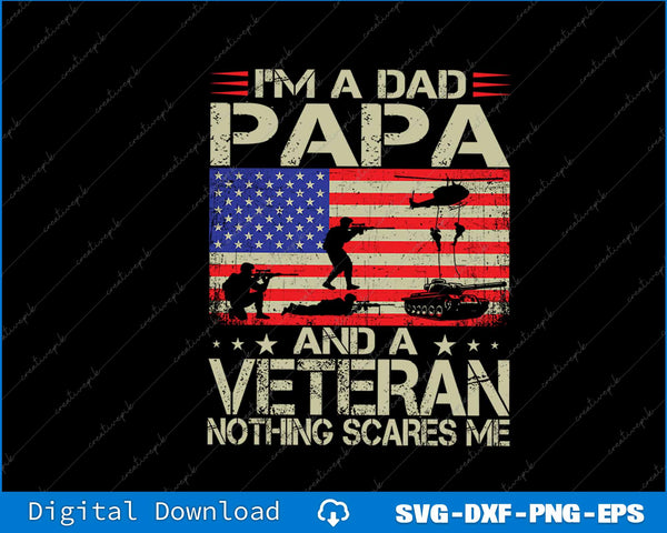 I'm A Dad Papa And Veteran Funny Retro Dad Papa Grandpa SVG PNG Printable Files