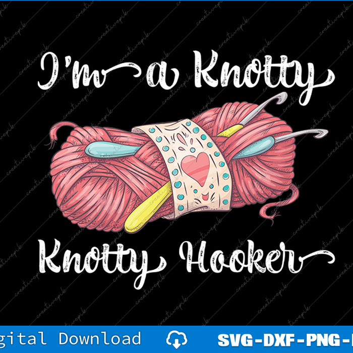 Cartoon yarn ball with knitting needles and text 'I'm a Knotty Knotty Hooker' on a black background.