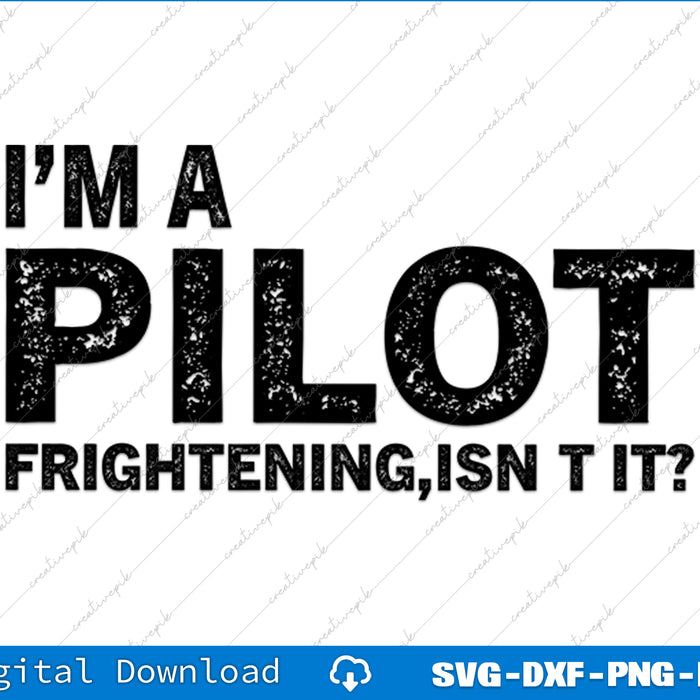 Text graphic with 'I'm a Pilot, Frightening, Isn't It?' on a white background with blue border.
