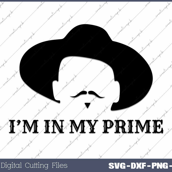 I'm In My Prime Western Doc Holliday Cowboy Outlaw Mustache