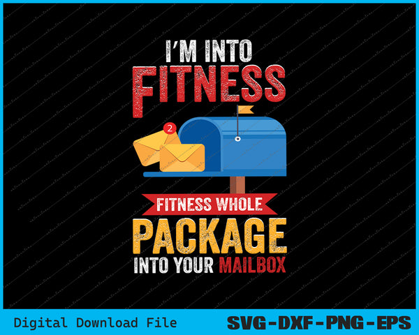 I'm Into Fitness Fitness Whole Package Postal Worker SVG PNG Printable Files