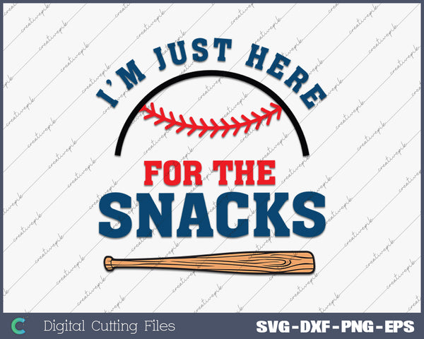 I,m Just Here For The Snacks SVG PNG Cutting Printable Files