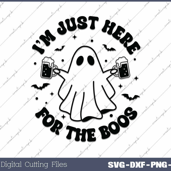 I'm Just Here for the Boo Funny Halloween Ghost SVG PNG Cutting Printable Files