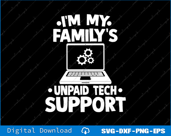 White text on a black background with a laptop graphic and text 'I'm my family's unpaid tech support'.