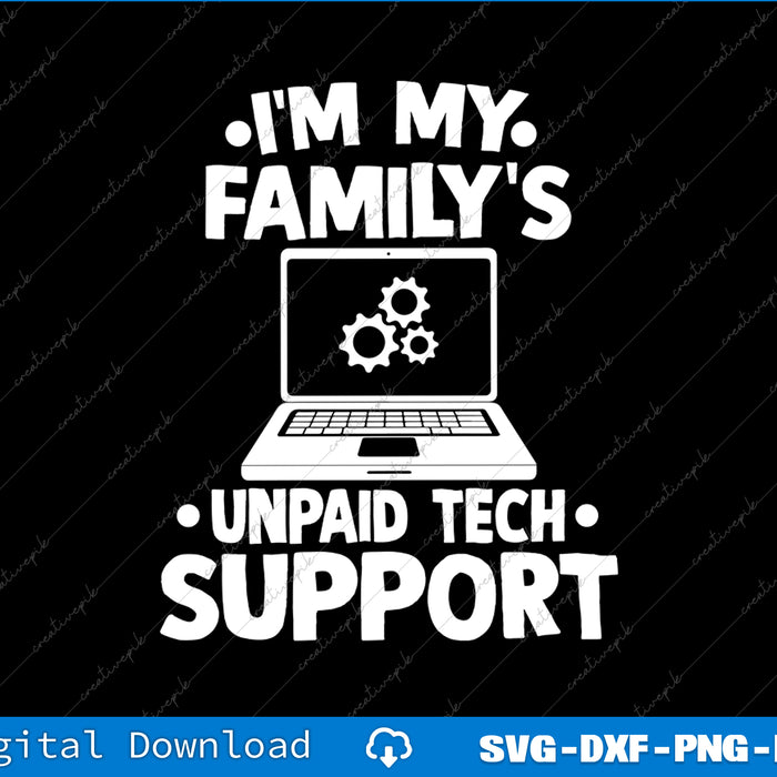 White text on a black background with a laptop graphic and text 'I'm my family's unpaid tech support'.