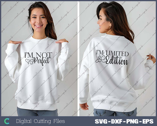 I'm Not Perfect I'm Limited Edition Boho Bundles SVG Printable Files