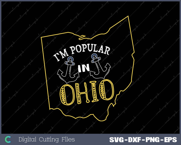 I'm Popular In Ohio SVG PNG Cutting Printable Files