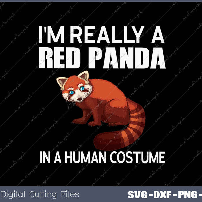 I'm Really A Red Panda In A Human Costume Halloween