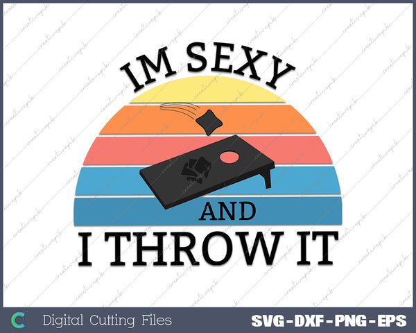 I'm Sexy and I Throw It Cornhole Pun Funny Gift for Player