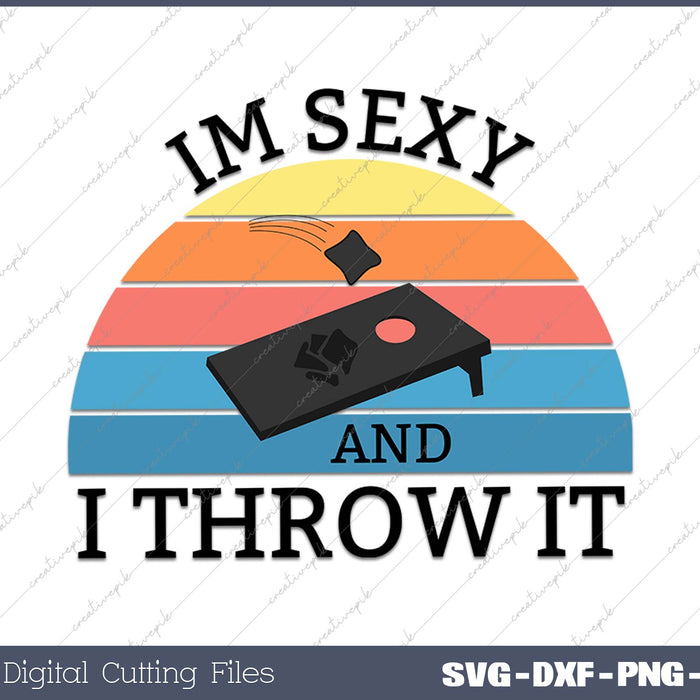 I'm Sexy and I Throw It Cornhole Pun Funny Gift for Player