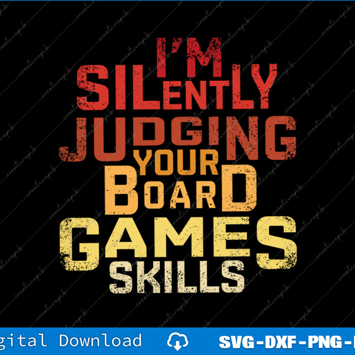 Text design with colorful letters on a black background, featuring the phrase 'I'm Silently Judging Your Board Games Skills'.