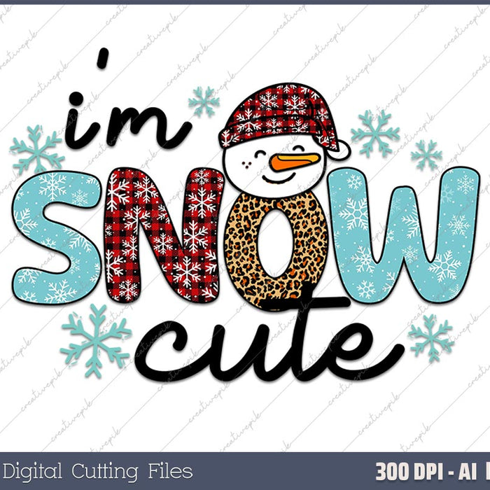 I'm Snow Cute Snowman Christmas Gift AI PNG Sublimation File