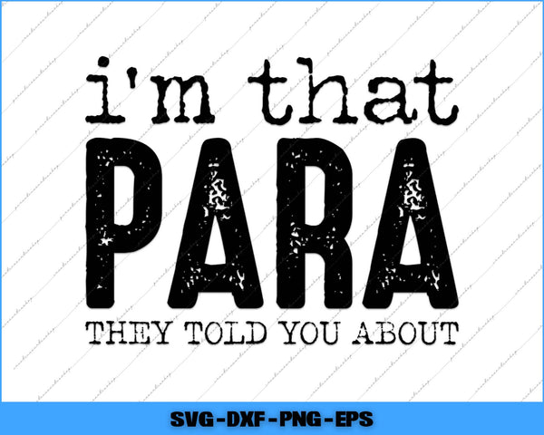 Text design with 'i'm that PARA THEY TOLD YOU ABOUT' on a white background