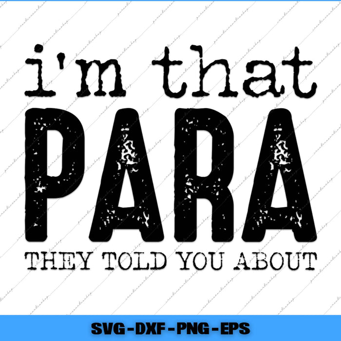 Text design with 'i'm that PARA THEY TOLD YOU ABOUT' on a white background