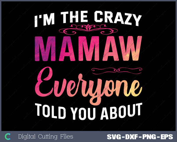 I'm The Crazy Mamaw Everyone Told You About Funny Women 