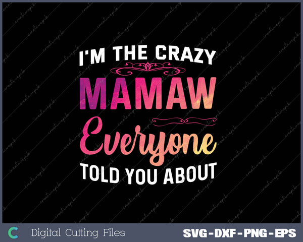 I'm The Crazy Mamaw Everyone Told You About Funny Women