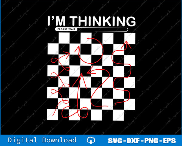 I'm Thinking Chess Apparel Funny Chess SVG PNG Cutting File