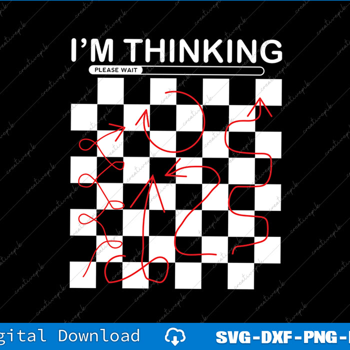 I'm Thinking Chess Apparel Funny Chess SVG PNG Cutting File