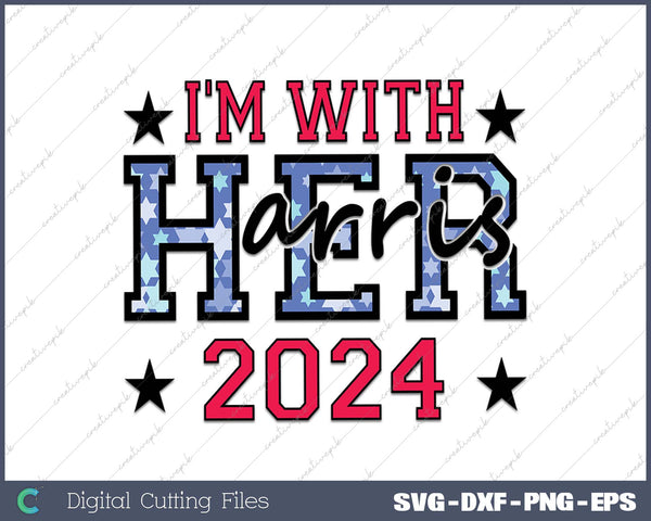 I'm With Her Kamala For President Election 2024 SVG PNG Printable Files