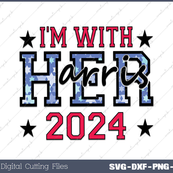 I'm With Her Kamala For President Election 2024 SVG PNG Printable Files