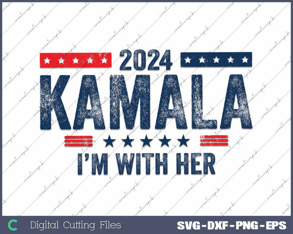 I'm With Her Kamala Vote For 2024 President Kamala-Harris SVG PNG Printable Files