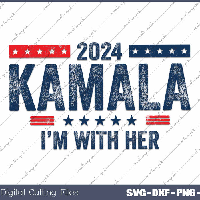 I'm With Her Kamala Vote For 2024 President Kamala-Harris SVG PNG Printable Files