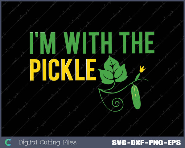 I'm With The Pickle Halloween Costume SVG PNG Cutting Printable Files