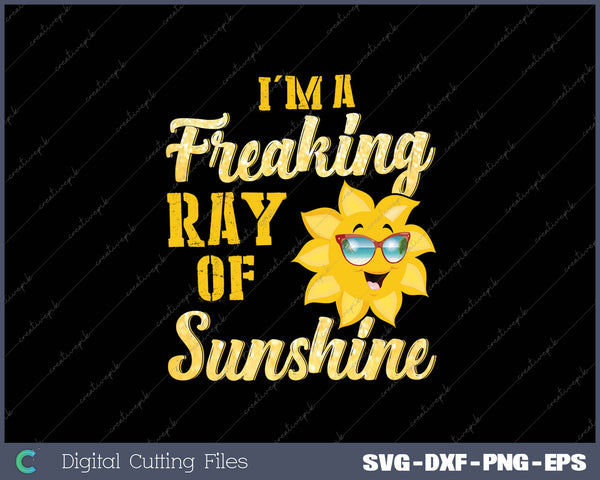 I'm a Freaking Ray of Sunshine