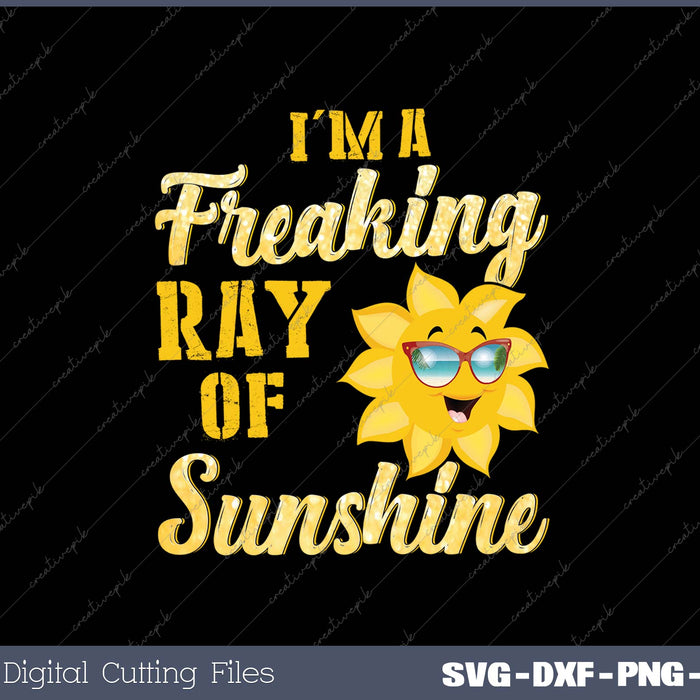 I'm a Freaking Ray of Sunshine