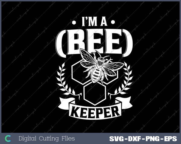 I'm a (Bee)Keeper - Funny Honey Bee Beekeeper Gift