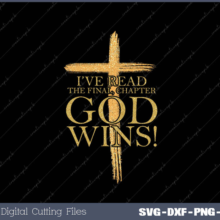 I've Read the Final Chapter God Wins Christian Faith Cross