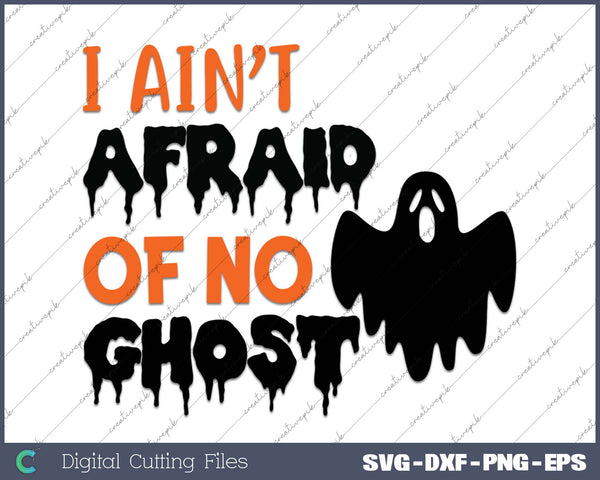 I Aint Afraid Of No Ghost 